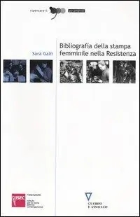 Bibliografia della stampa femminile nella Resistenza Acquista Ora