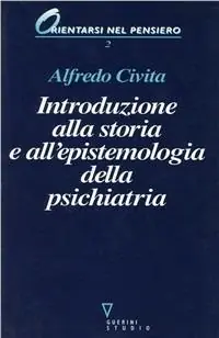 Introduzione alla storia e all‘epistemologia della psichiatria Subito Disponibile