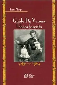 Guido da Verona l‘ebreo fascista Promozione Esclusiva