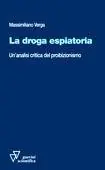 La droga espiatoria. Un‘analisi critica del proibizionismo Compra Adesso