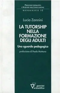 La tutorship nella formazione degli adulti. Uno sguardo pedagogico Ultimissimo Modello