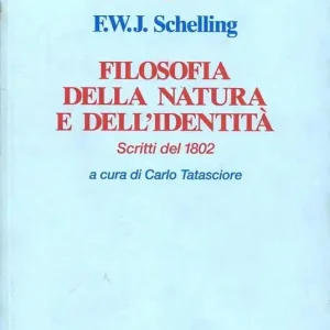 Filosofia della natura e dell‘identità. Scritti del 1802 Saldi