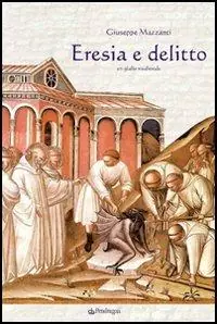 Eresia e delitto. Un giallo medievale Subito Disponibile