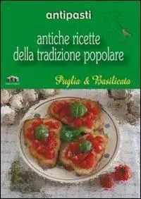 Puglia e Basilicata. Antipasti Offerta Speciale