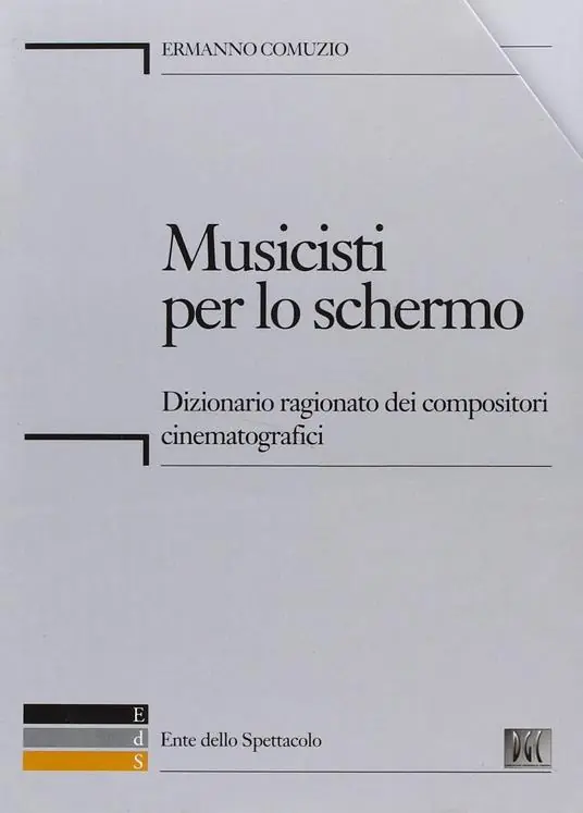 Musicisti per lo schermo. Dizionario ragionato dei compositori cinematografici. Con CD-ROM Novità