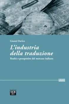 Occasione L‘industria della traduzione. Realtà e prospettive del mercato italiano
