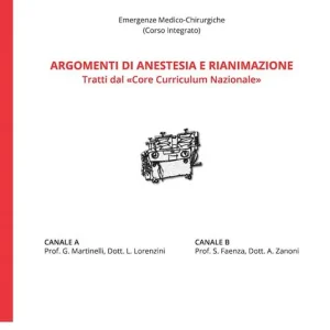Super Prezzo Argomenti di anestesia e rianimazione. Tratti dal «core curriculum nazionale»