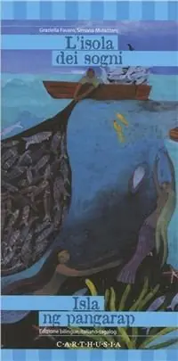 A Buon Prezzo L‘isola dei sogni. Una storia dalle filippine. Ediz. italiana e tagalog