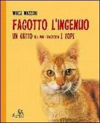 Prezzo Ridotto Fagotto ingenuo. Un gatto che non conosceva i topi