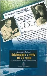 Promozione Epistemologia e verità nel XX secolo. Un dialogo con Popper, Bachelard, Tommaso d‘Aquino