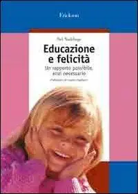Educazione e felicità. Un rapporto possibile, anzi necessario Promozione