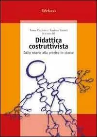 Ultima Occasione Didattica costruttivista. Dalle teorie alla pratica in classe