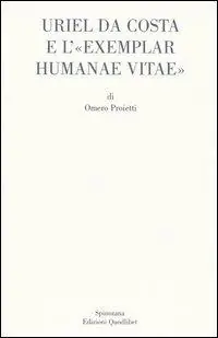 Uriel da Costa e l‘«Exemplar humanae vitae». Testo latino a fronte Offerta Del Giorno