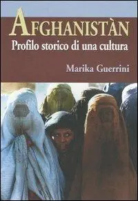 Ultima Occasione Afghanistàn. Profilo storico di una cultura