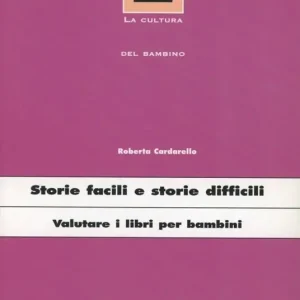 Storie facili e storie difficili. Valutare i libri per bambini Direttamente Dal Produttore