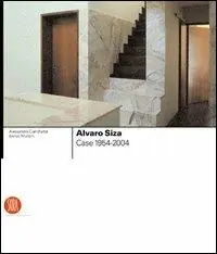 Alvaro Siza. Case 1954-2004. Ediz. illustrata Spedito Oggi