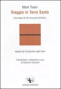 Offerta Lampo Viaggio in Terra Santa. Una tappa da «Gli innocenti all‘estero», seguito da «A proposito degli ebrei»