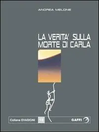Sconto La verità sulla morte di Carla