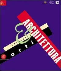 Arti & architettura. 1900-2000. Ediz. illustrata Reso Gratuito