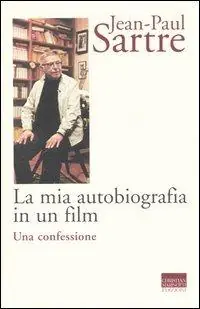 La mia autobiografia in un film. Una confessione Compra Adesso