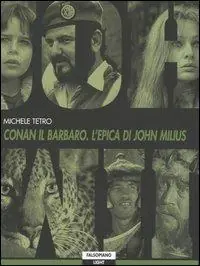 Prezzo Ridotto Conan il barbaro. L‘epica di John Milius