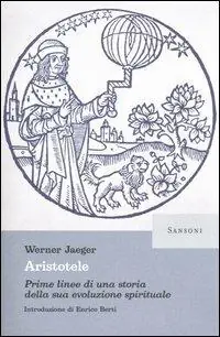 Aristotele. Prime linee di una storia della sua evoluzione spirituale Consegna Rapida