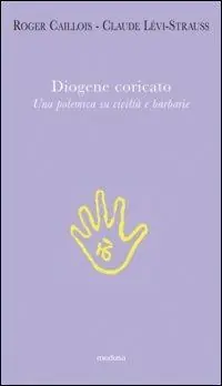 Offerta Diogene coricato. Una polemica su civiltà e barbarie