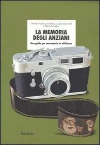 Offerta La memoria degli anziani. Una guida per mantenerla in efficienza