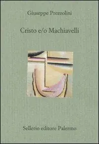 Cristo e/o Machiavelli Direttamente Dal Produttore