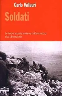 Occasione Soldati. Le forze armate italiane dall‘armistizio alla Liberazione