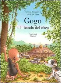 Compra Online Gogo e la banda del circo. Ediz. illustrata