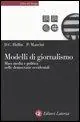 Modelli di giornalismo. Mass media e politica nelle democrazie occidentali Scelto Dai Clienti