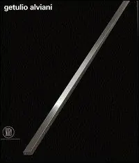 Must-Have Getulio Alviani. Ediz. italiana e inglese