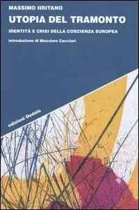 Utopia del tramonto. Identità e crisi della coscienza europea Popolare