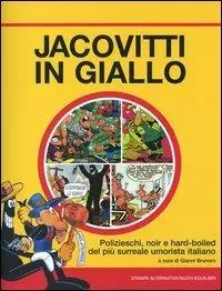 Jacovitti in giallo. Polizieschi, noir e hard-boiled del più surreale umorista italiano Promozione
