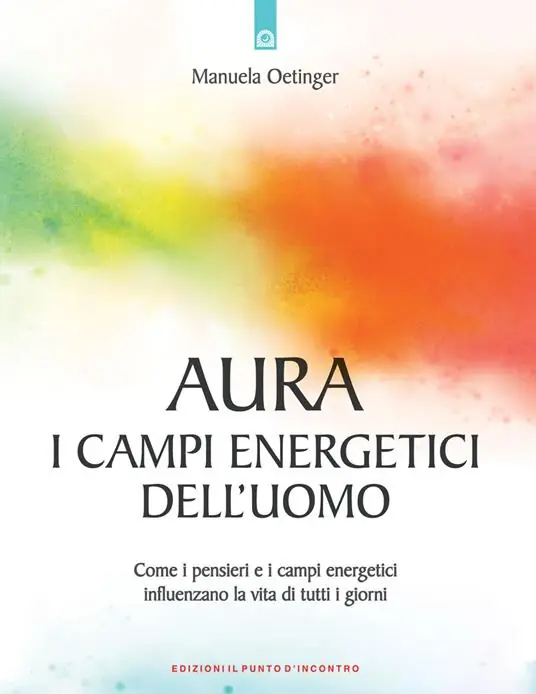 Aura campi energetici dell‘uomo. Come i pensieri e i campi energetici influenzano la vita di tutti i giorni Pagamento Sicuro