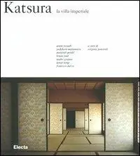 Prezzo Conveniente Katsura. La villa Imperiale. Ediz. illustrata