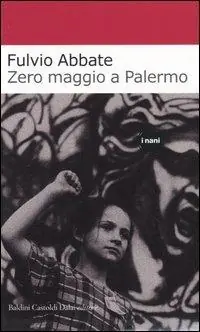 Zero maggio a Palermo Occasione Imperdibile