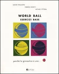 World ball. Esercizi base Novità