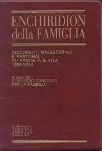 Vendita Finale Enchiridion della famiglia. Documenti magisteriali e pastorali su famiglia e vita 1965-2004