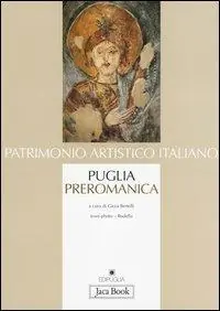 Di Tendenza Puglia preromanica. Dal V secolo agli inizi dell‘XI