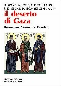 Quantità Limitata Il deserto di Gaza. Barsanufio, Giovanni e Doroteo