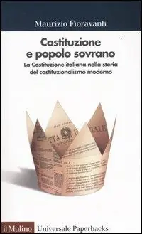 Prezzo Di Fabbrica Costituzione e popolo sovrano. La Costituzione italiana nella storia del costituzionalismo moderno
