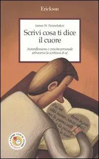 Scrivi cosa ti dice il cuore. Autoriflessione e crescita personale attraverso la scrittura di sé Non Perdere