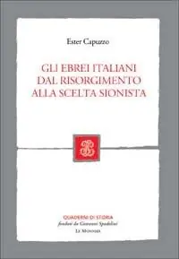 Gli ebrei italiani dal Risorgimento alla scelta sionista Saldi