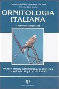 Ornitologia italiana. Identificazione, distribuzione, consistenza e movimenti degli uccelli italiani. Con CD Audio. Vol. 1 Gaviidae-Falconidae. Non Perdere