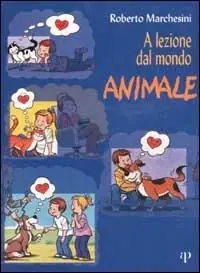 A lezione dal mondo animale Must-Have