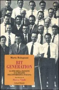 Saldi Bit generation. La fine della Olivetti e il declino dell‘informatica italiana