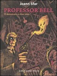 Bestseller Il messicano a due teste. Professor Bell. Vol. 1