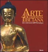 Soddisfatti O Rimborsati Arte buddhista tibetana. Dei e demoni dell‘Himalaya. Catalogo della mostra (Torino, 18 giugno-19 settembre 2004). Ediz. illustrata